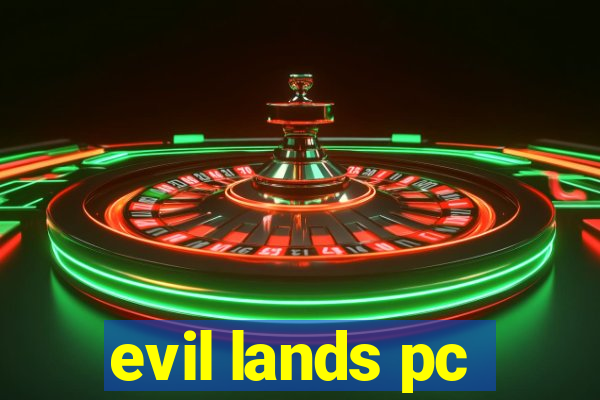 evil lands pc